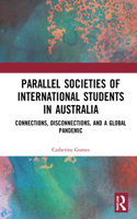 Parallel Societies of International Students in Australia