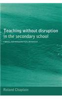 Teaching without Disruption in the Secondary School