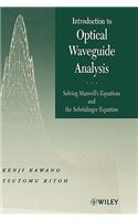 Introduction to Optical Waveguide Analysis: Solving Maxwell's Equation and the Schrödinger Equation