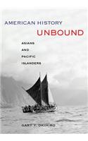 American History Unbound - Asians and Pacific Islanders