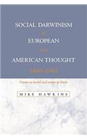 Social Darwinism in European and American Thought, 1860–1945: Nature as Model and Nature as Threat(English)