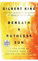 Beneath a Ruthless Sun