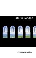 Life in London