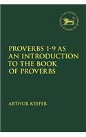 Proverbs 1-9 as an Introduction to the Book of Proverbs