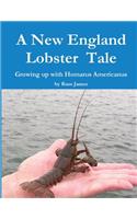 New England Lobster Tale: Growing up with Homarus Americanus