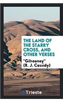 The land of the starry cross, and other verses