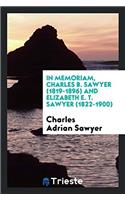 In Memoriam, Charles B. Sawyer (1819-1896) and Elizabeth E. T. Sawyer (1822-1900)