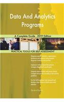 Data And Analytics Programs A Complete Guide - 2019 Edition