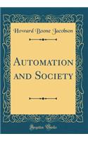 Automation and Society (Classic Reprint)