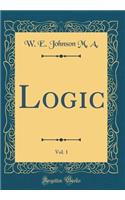 Logic, Vol. 1 (Classic Reprint)