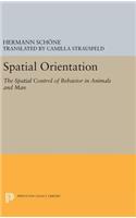 Spatial Orientation: The Spatial Control of Behavior in Animals and Man(Princeton Legacy Library)