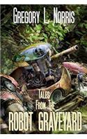 Tales From the Robot Graveyard