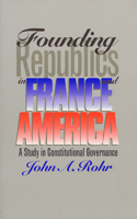 Founding Republics in France and America