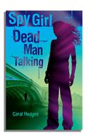 Dead Man Talking: (Spy Girl)