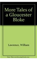 More Tales of a Gloucester Bloke