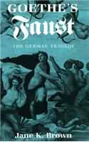Goethe's "Faust": The German Tragedy