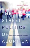 Street Politics of Abortion