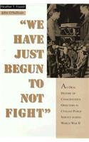 We Have Just Begun to Not Fight