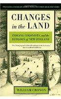 Changes in the Land: Indians, Colonists, and the Ecology of New England