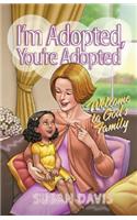 I'm Adopted, You're Adopted