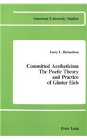 Committed Aestheticism: The Poetic Theory and Practice of Guenter Eich