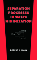 Separation Processes in Waste Minimization