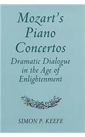Mozart's Piano Concertos: Dramatic Dialogue in the Age of Enlightenment