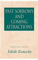 Past Sorrows and Coming Attractions