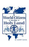 World Citizen in the Holy Land