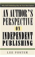 An Author's Perspective on Independent Publishing
