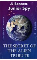 The Secret of the Alien Tribute