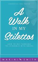 Walk in my Stilettos