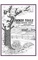 TUCKER TRAILS Through SOUTHSIDE VIRGINIA