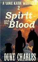 Spirit and the Blood: A Luke Kash Western Vol. 2