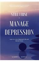 Still I Rise & Manage Depression