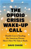 Opioid Crisis Wake-Up Call