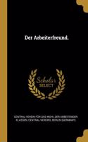 Der Arbeiterfreund.