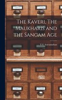 Kaveri, The Maukharis and the Sangam Age