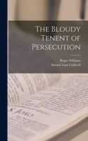 Bloudy Tenent of Persecution