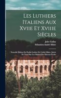 Les Luthiers Italiens Aux Xviie Et Xviiie Siècles
