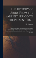 History of Usury From the Earliest Period to the Present Time