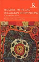 Histories, Myths and Decolonial Interventions: A Planetary Resistance [Hardcover] Arti Nirmal (ed.) and Sayan Dey (ed.)