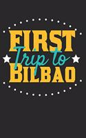 First Trip To Bilbao