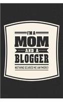 I'm A Mom And A Blogger Nothing Scares Me Anymore!