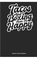 Martial Arts Notebook: Lined Log Book For Boxer In Light Or Heavy Weight: Mexican Boxing Journal Tacos And Boxing Make Me Happy Gift