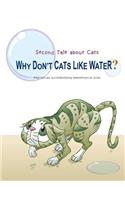 Why Don't Cats Like Water?