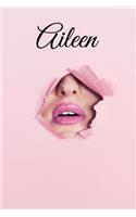 Aileen: Personalized Name Journal for Women, Aileen Girl Names (Custom Journal Writing Notebook, Personalized Gift, Journaling) 6x9