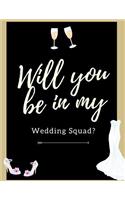 Will You Be In My Wedding Squad