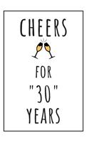 Cheers For 30 Years Notebook