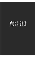 Work Shit